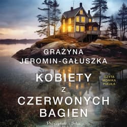 Kobiety z Czerwonych Bagien - audiobook - Grażyna Jeromin-Gałuszka