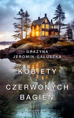 Kobiety z Czerwonych Bagien - ebook - Grażyna Jeromin-Gałuszka