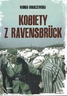 Kobiety z Ravensbruck - Wanda Dobaczewska