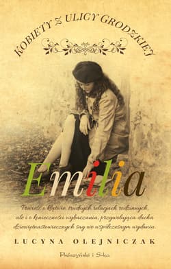 Kobiety z ulicy Grodzkiej. Emilia - ebook - Lucyna Olejniczak