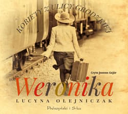 Kobiety z ulicy Grodzkiej. Weronika - audiobook - Lucyna Olejniczak