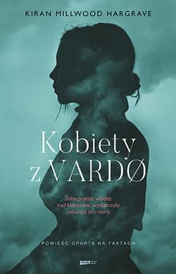 Kobiety z Vardø - Kiran Millwood Hargrave
