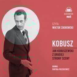 Kobusz. Jan Kobuszewski z drugiej strony sceny CD - Hanna Faryna-Paszkiewicz