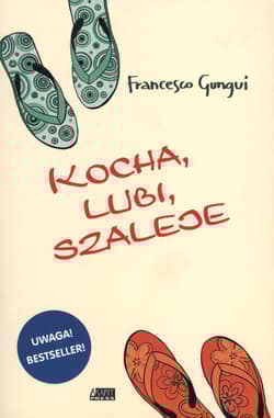 Kocha, lubi, szaleje - Francesco Gungui