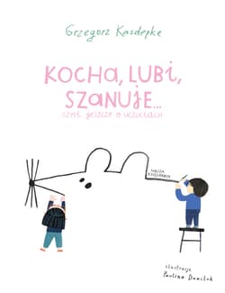 Galeria - zdjęcie nr. 2 - Kocha, lubi, szanuje... czyli jeszcze o uczuciach