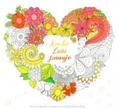 Kocha, lubi, szanuje. Kolorowanki antystresowe - Praca zbiorowa