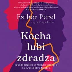 Kocha, lubi, zdradza - audiobook