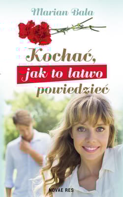 Kochać jak to łatwo powiedzieć - Marian Bala