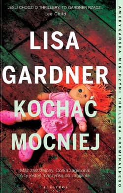 Kochać mocniej Cykl z detektyw D.D. Warren Tom 5 - Lisa Gardner