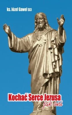 Kochać Serce Jezusa jak oni - Ks. Jozef Gawel (SCJ)
