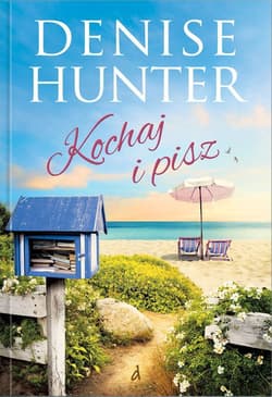 Kochaj i pisz - Denise Hunter