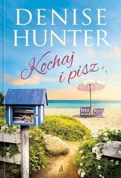 Kochaj i pisz - Denise Hunter