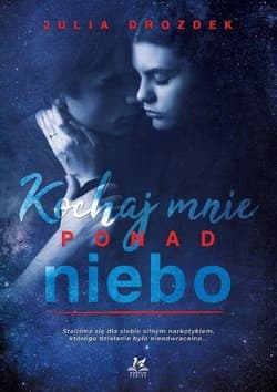 Kochaj mnie ponad niebo - Julia Drozdek