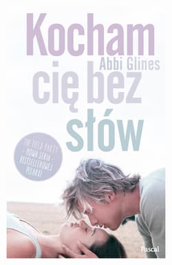 Kocham Cię bez słów Tom 1 The field party - Abbi Glines