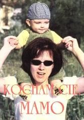 Kocham Cię, mamo -  Marciniak M.