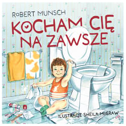 Kocham cię na zawsze - Munsch Robert