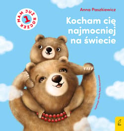 Kocham cię najmocniej na świecie - Anna  Paszkiewicz