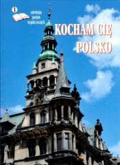 Kocham cię Polsko 1 Antologia poetów współczesnych - Praca zbiorowa