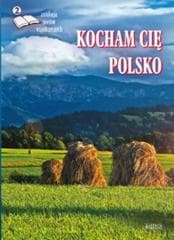 Kocham cię Polsko 2 Antologia poetów współczesnych - Praca zbiorowa