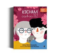 Kocham ciebie też - Anna Onichimowska