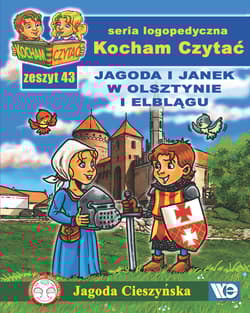 Kocham czytać Zeszyt 43 Jagoda i Janek w Olsztynie i Elblągu - Jagoda Cieszyńska