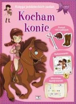 Kocham konie Księga jeździeckich zadań - Laura Levy