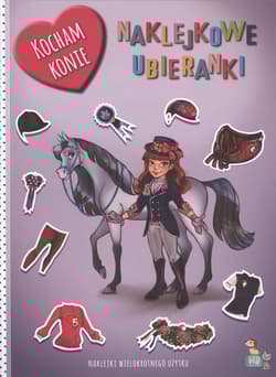 Kocham konie. Naklejkowe ubieranki - Małgorzata Ewa Skibińska, Weronika Bartczak