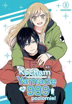 Kocham Yamadę na 999 poziomie! Tom 2 - Mashiro