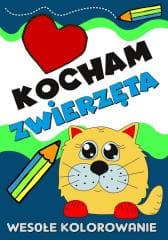 Kocham zwierzęta. Wesołe kolorowanie - Praca zbiorowa