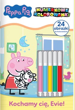 Kochamy cię, Evie! Świnka Peppa. Numerkowe kolorowanki - Opracowanie Zbiorowe