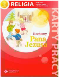 Kochamy Pana Jezusa 2 Religia karty pracy Szkoła podstawowa - Szpet Jan, Jackowiak Danuta