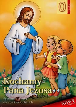 Kochamy Pana Jezusa Podręcznik - Stanisław Łabendowicz