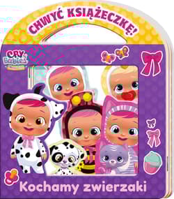Kochamy zwierzak. Cry Babies. Chwyć Książeczkę - Opracowanie Zbiorowe
