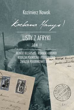 Kochana Maryś! Listy z Afryki Tom 2 - Kazimierz Nowak