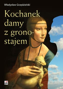 Kochanek damy z gronostajem - Władysław Grzędzielski