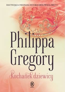 Kochanek dziewicy - Philippa Gregory