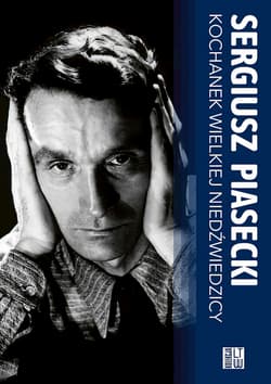 Kochanek Wielkiej Niedźwiedzicy - Sergiusz Piasecki