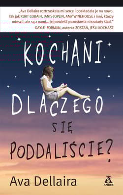 Kochani dlaczego się poddaliście? - Ava Dellaira