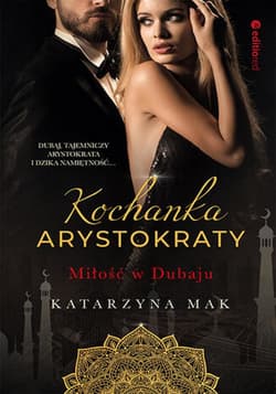 Kochanka arystokraty. Miłość w Dubaju - ebook - Katarzyna Mak
