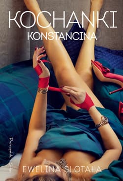 Kochanki Konstancina - ebook - Ewelina Ślotała