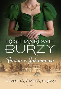 Kochankowie Burzy. Tom 1: Panna z Jaśminowa Panna z Jaśminowa - Erban Elżbieta Gizela