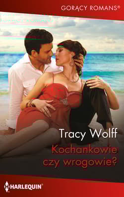 Kochankowie czy wrogowie? - Tracy Wolff