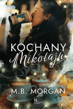 Kochany Mikołaju - M.B.  Morgan