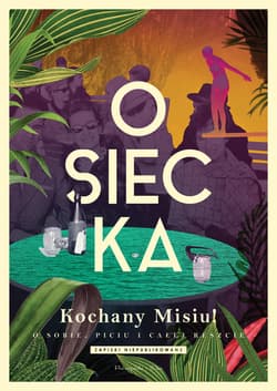 Kochany Misiu! O sobie, piciu i całej reszcie - ebook - Agnieszka Osiecka
