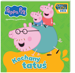 Kochany tatuś. Świnka Peppa. Opowieści na Dobranoc - Opracowanie Zbiorowe