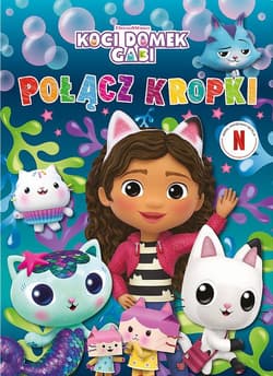 Koci Domek Gabi Połącz kropki - Opracowanie Zbiorowe