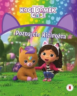 Koci Domek Gabi. Poznajcie Kicirożca - Opracowanie Zbiorowe