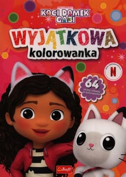 Koci Domek Gabi Wyjątkowa kolorowanka - Opracowanie Zbiorowe