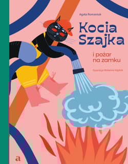 Kocia Szajka i pożar na zamku - Agata Romaniuk