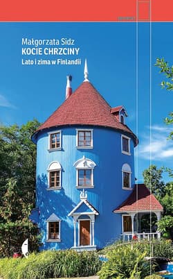 Kocie chrzciny Lato i zima w Finlandii - Małgorzata Sidz